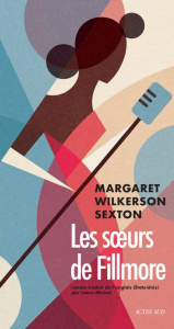 Les Soeurs de Fillmore - Wilkerson Sexton Margaret ; Mistral Laure