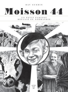 Moisson 44. Un petit Parigot réfugié en Normandie - Guedin Dav