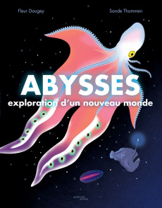 Abysses. Exploration d'un nouveau monde - Daugey Fleur ; Thommen Sande