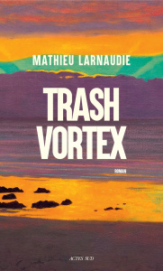 Trash Vortex - Larnaudie Mathieu