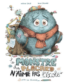 Le monstre du placard : Le monstre du placard n'aime pas l'école - Dole Antoine ; Salamone Bruno