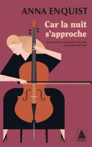 Car la nuit s'approche - Enquist Anna ; Tardif Emmanuelle