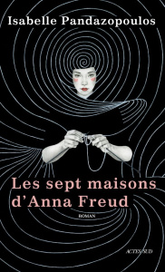 Les sept maisons d'Anna Freud - Pandazopoulos Isabelle