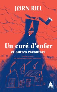 Un curé d'enfer et autres racontars - Riel Jørn