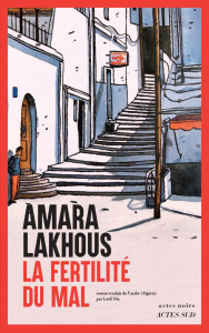 La fertilité du mal - Lakhous Amara ; Nia Lotfi