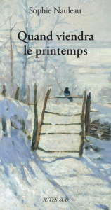 Quand viendra le printemps - Nauleau Sophie