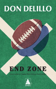End zone - DeLillo Don ; Kerline Francis