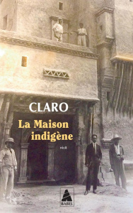 La maison indigène - CLARO