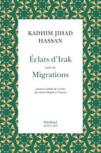 Eclats d'Irak. Suivi de Migrations - Jihad Hassan Kadhim ; Miquel André