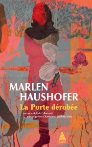 La porte dérobée - Haushofer Marlen ; Chambon Jacqueline-Thérèse ; Bo