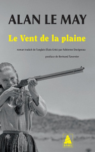 Le vent de la plaine - Le May Alan ; Duvigneau Fabienne ; Tavernier Bertr