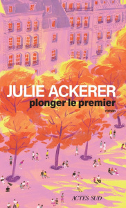 Plonger le premier - Ackerer Julie