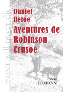 Aventures de Robinson Crusoé - Defoe Daniel
