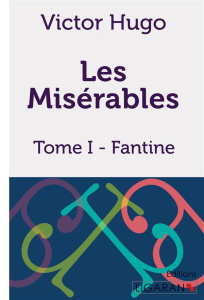 Les Misérables Tome 1 : Fantine - Hugo Victor