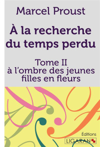 A la recherche du temps perdu Tome 2 : A l'ombre des jeunes filles en fleurs - Proust Marcel