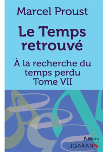 A la recherche du temps perdu Tome 7 : Le temps retrouvé - Proust Marcel
