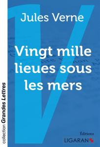 Vingt mille lieues sous les mers [EDITION EN GROS CARACTERES - Verne Jules