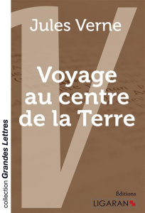 Voyage au centre de la terre [EDITION EN GROS CARACTERES - Verne Jules