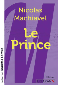 Le prince [EDITION EN GROS CARACTERES - Machiavel Nicolas