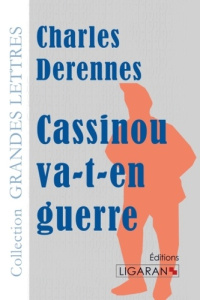 Cassinou va-t-en guerre [EDITION EN GROS CARACTERES - Derennes Charles