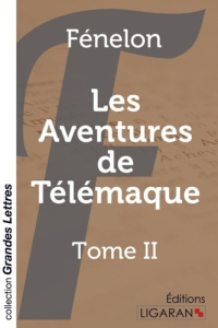 Les aventures de Télémaque. Tome 2 [EDITION EN GROS CARACTERES - Fénelon François de
