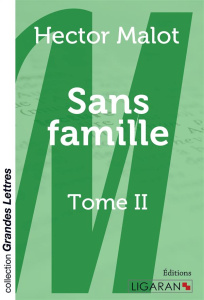Sans famille. Tome 2 - Malot Hector