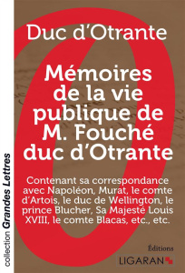 Mémoires de la vie publique de M. Fouché, Duc d'Otrante. Contenant sa correspondance avec Napoléon, - JOSEPH FOUCHE