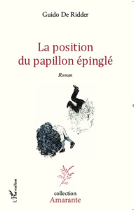 La position du papillon épinglé - Ridder Guido de