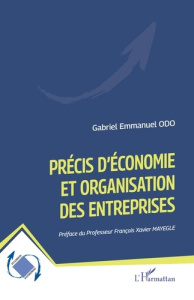 Précis d'économie et organisation des entreprises - Odo Gabriel Emmanuel ; Mayegle Francois Xavier