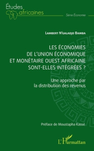 Les économies de l'union économique et monétaire ouest africaine sont-elles intégrées?. Une approche - Bamba Lambert N'Galadjo ; Kassé Moustapha