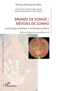 Brumes de songe. Anthologie poétique, Edition bilingue français-portugais - Neto Afonso Henriques ; Leite Lopes Angela