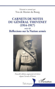 Carnets de notes du général Thevenet (1914-1917). Suivi de Réflexions sur la Nation armée, Edition r - Mestier du Bourg Yves de