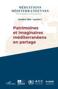 Médiations méditerranéennes Octobre 2024 Numéro 1. Patrimoines et imaginaires méditerranéens en part
