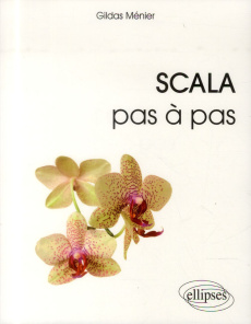 Scala pas à pas - Ménier Gildas