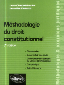 Méthodologie du droit constitutionnel. 2e édition - Masclet Jean-Claude ; Valette Jean-Paul