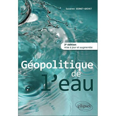 Géopolitique de l'eau. 2e édition revue et augmentée - Dionet-Grivet Suzanne