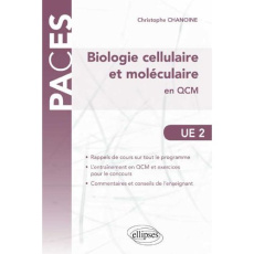 Biologie cellulaire et moléculaire en QCM. UE2 - Chanoine Christophe