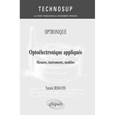 Optoélectronique appliquée. Mesures, instruments, modèles - Deshayes Yannick