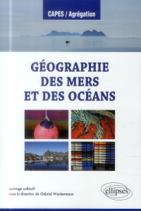 Géographie des mers et des océans - Wackermann Gabriel