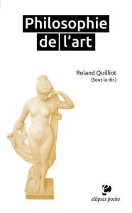 Philosophie de l'art - Quilliot Roland