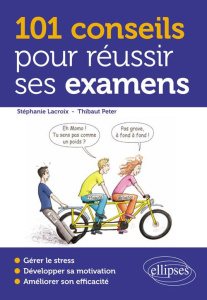 101 conseils pour réussir ses examens - Lacroix Stéphanie ; Peter Thibaut