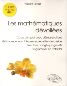 Les mathématiques dévoilées MPSI - Rohart Vincent