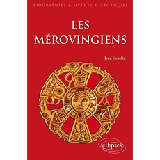 Les mérovingiens - Heuclin Jean