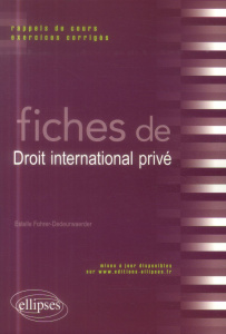 Fiches de droit international privé. Rapports de cours et exercices corrigés - Fohrer-Dedeurwaerder Estelle