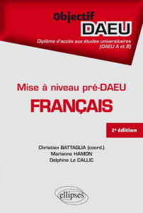 Français mise à niveau pré-DAEU. 2e édition - Battaglia Christian ; Hamon Marianne ; Le Gallic D