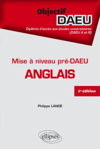 Anglais mise à niveau pré-DAEU. 2e édition - Lanoë Philippe
