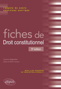 Fiches de droit constitutionnel. Rappels de cours et exercices corrigés, 5e édition - Baghestani Laurence ; Verpeaux Michel