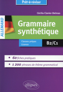 Grammaire synthétique Allemand B2-C1 - Clavier-Delmas Cécilia