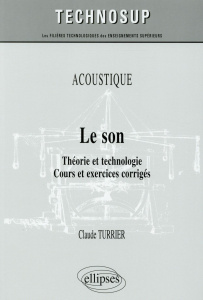 Le son. Théorie et technologie - Turrier Claude