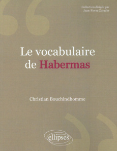 Le vocabulaire de Habermas - Bouchindhomme Christian